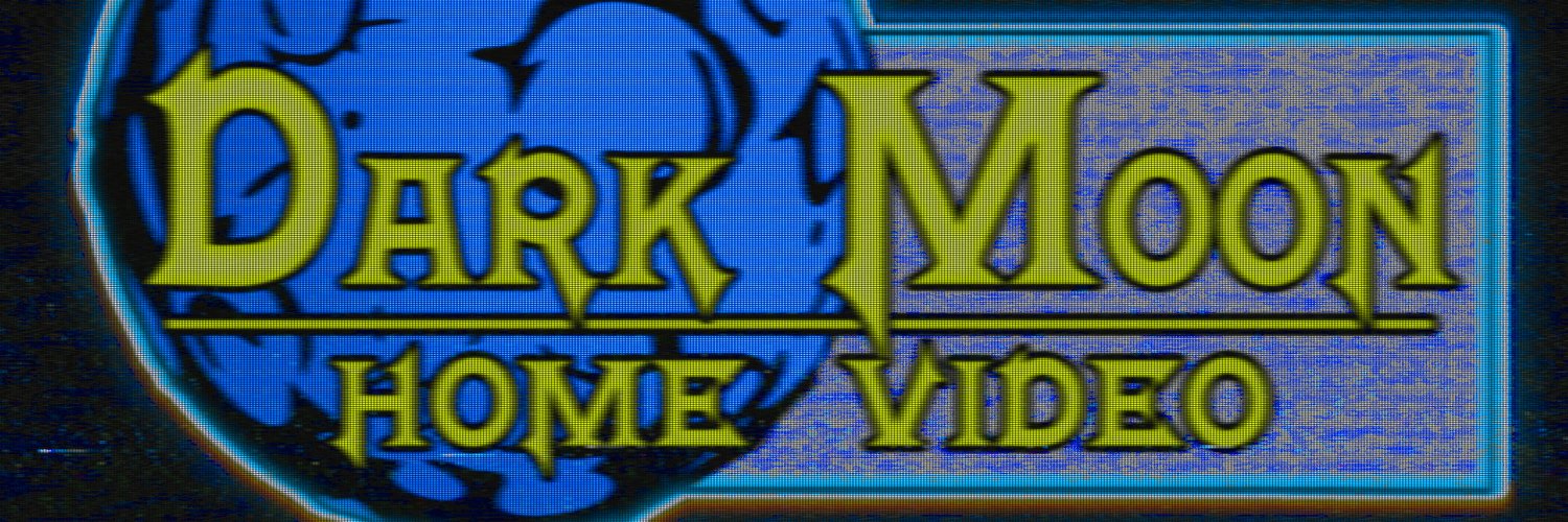 Dark Moon Home Video's banner