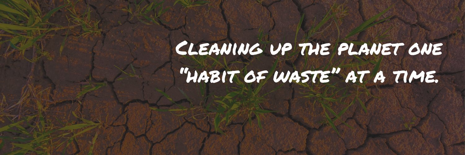 Habits of Waste banner