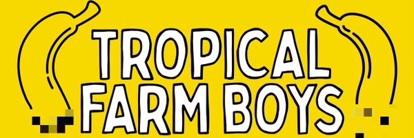 TropicalFarmBoy Profile Banner