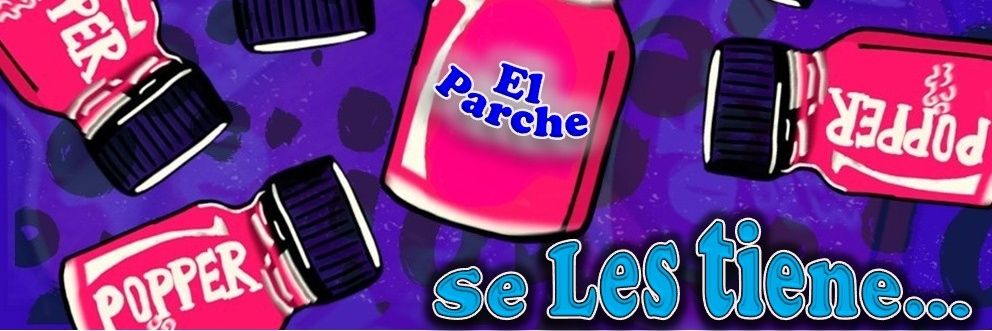 EL P A R C H E. 😈 Sexo grupal 🍁 banner