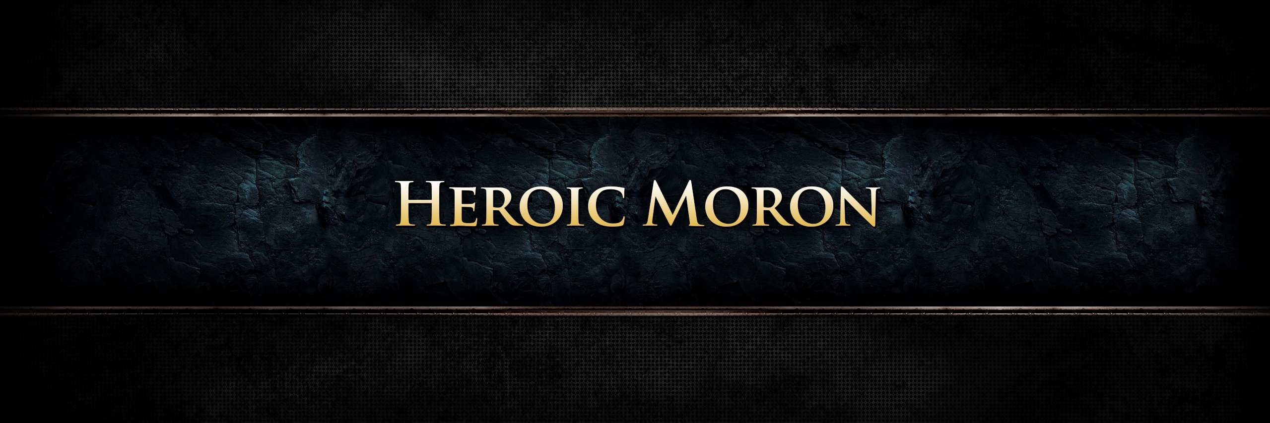 Heroic Moron banner