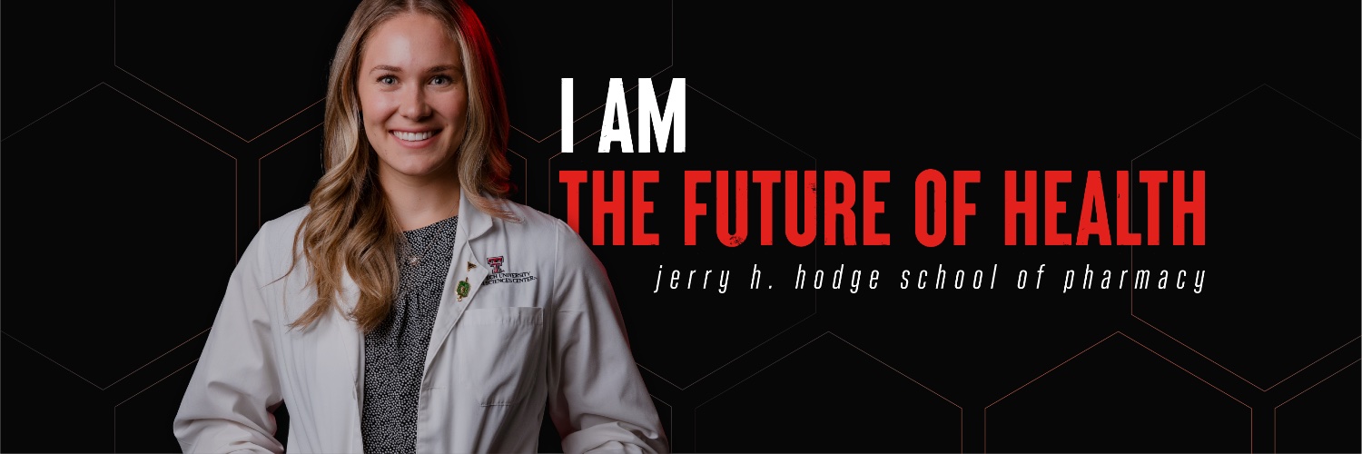 TTUHSC Jerry H. Hodge School of Pharmacy banner