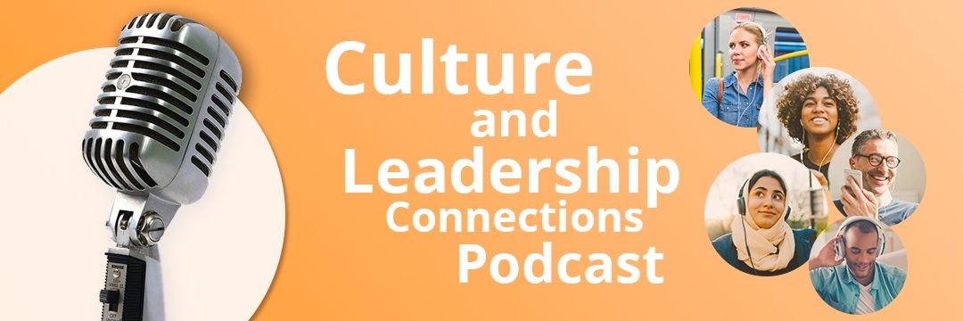Culture and Leadership Connections Podcast banner