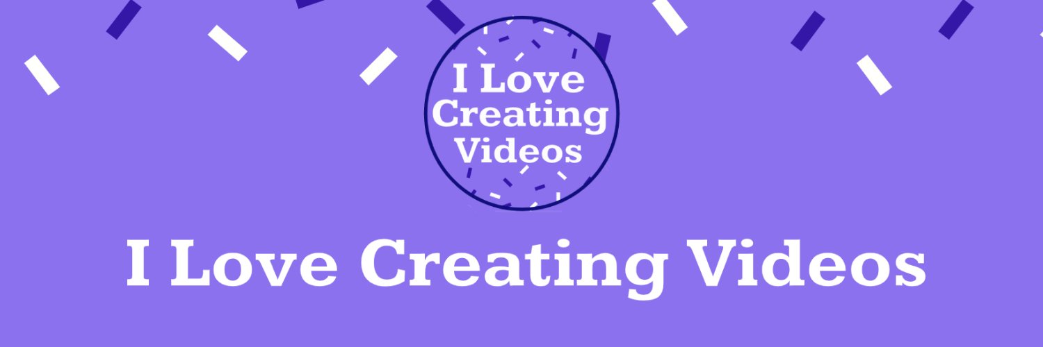 ilovecreatingvideos banner