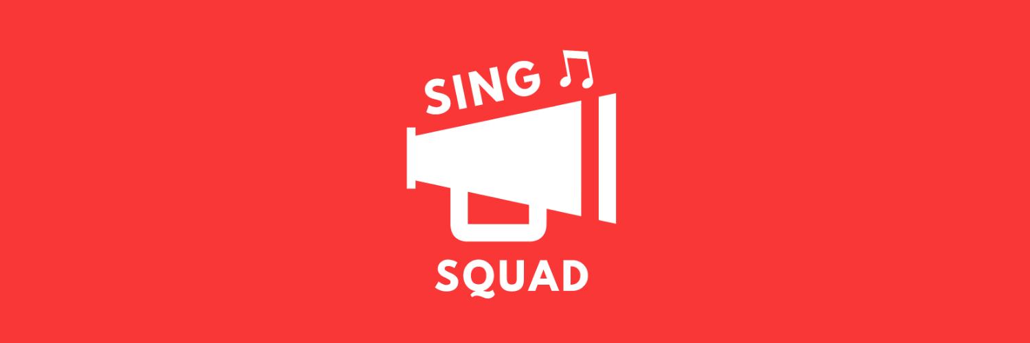 Sing Squad banner