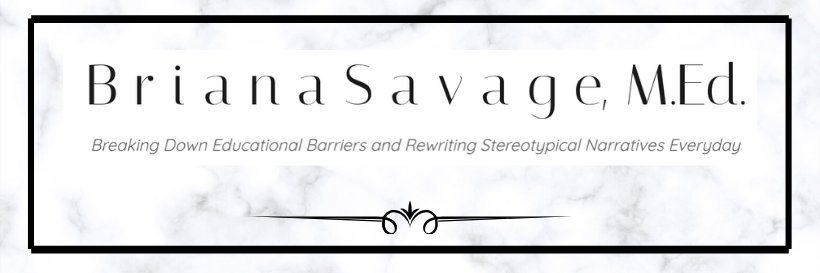 Briana A. Savage, M.Ed banner