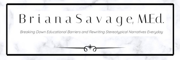 Briana A. Savage, M.Ed Profile Banner