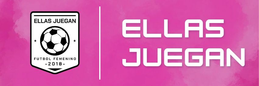 Ellas Juegan - Fútbol Femenino Chileno banner