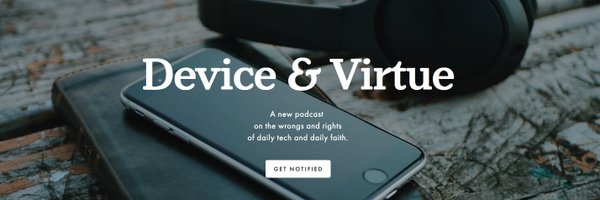 Device & Virtue Podcast Profile Banner