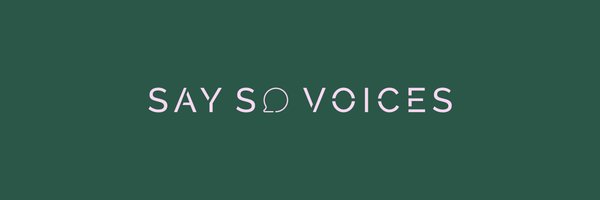 Say So Voices Profile Banner