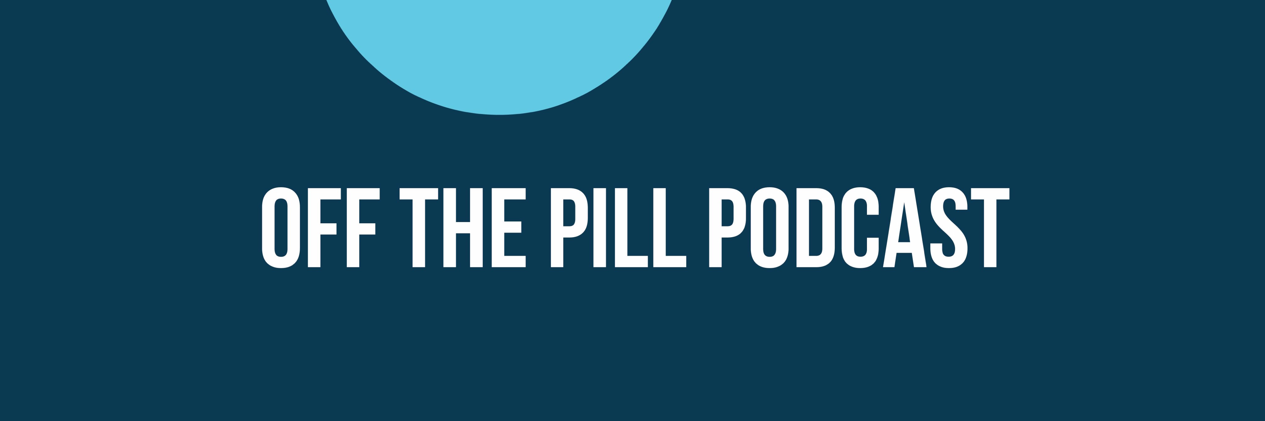 Off The Pill Podcast banner