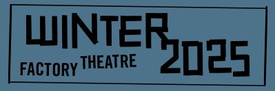 Factory Theatre banner