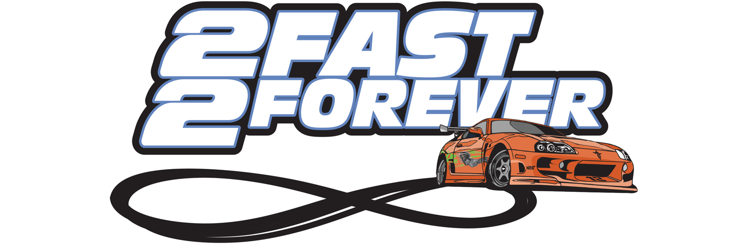 2 Fast 2 Forever banner