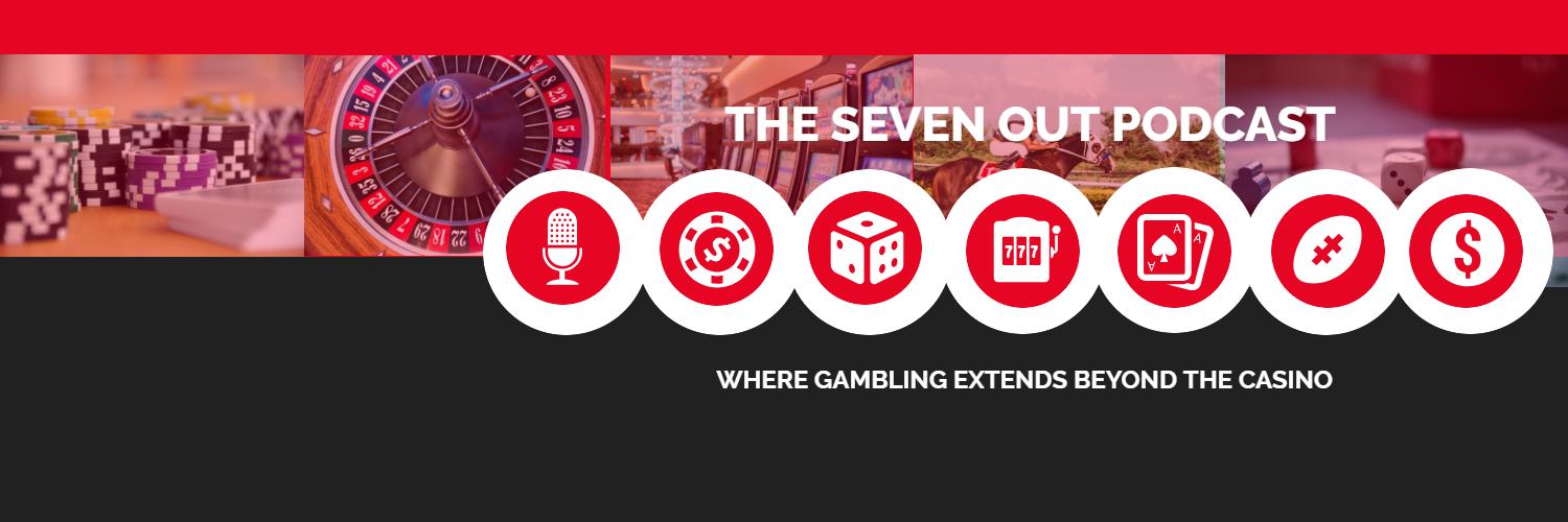 Seven Out - Gambling and Las Vegas Podcast banner