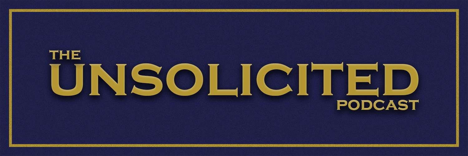 The Unsolicited Podcast banner