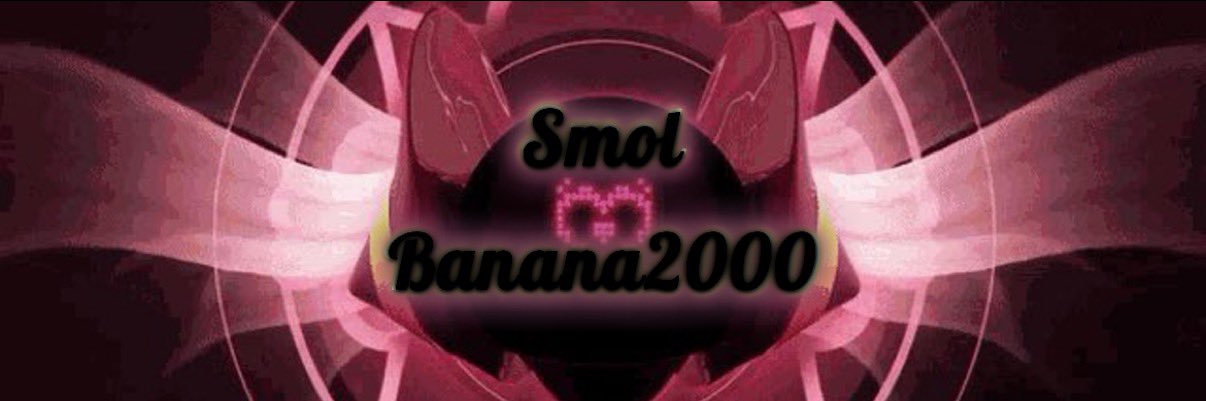♠️Smol Banana♠️ banner