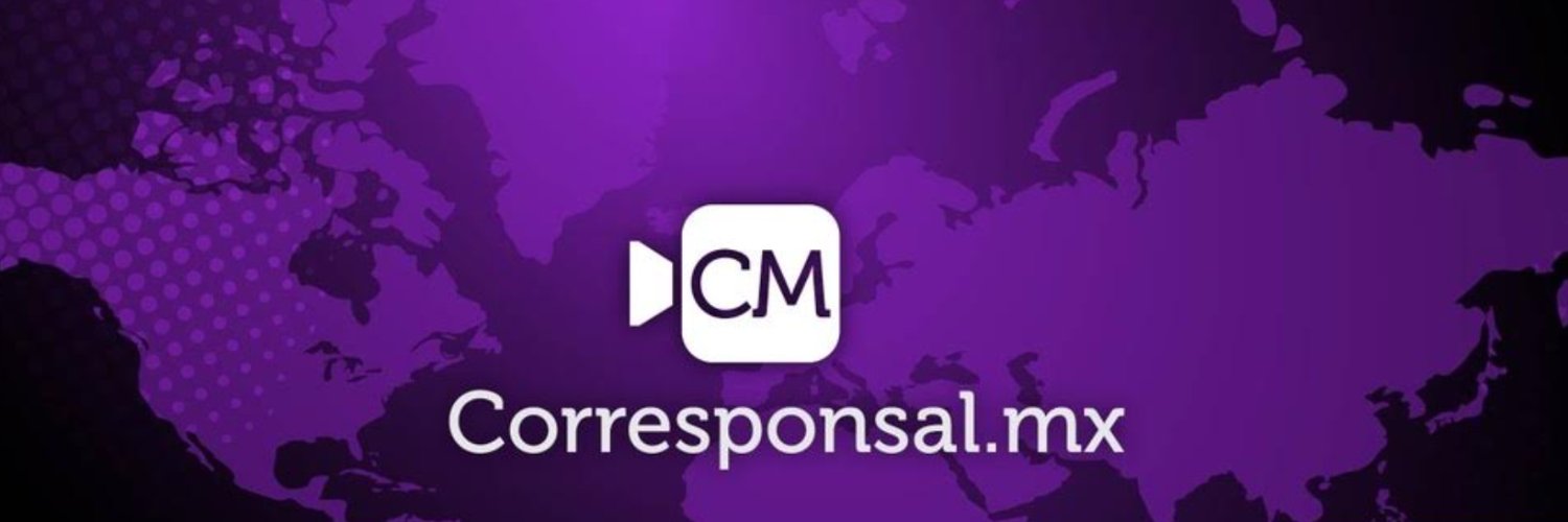 Corresponsal MX - CM Noticias banner