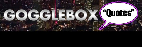 Gogglebox-Quotes banner