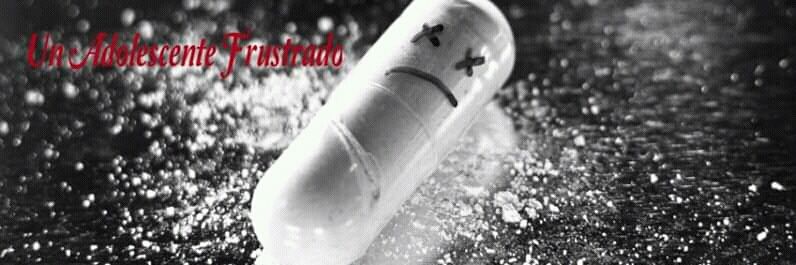 Un Adolescente Frustrado banner