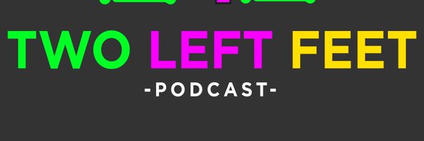 Tw0LeftFeet Profile Banner