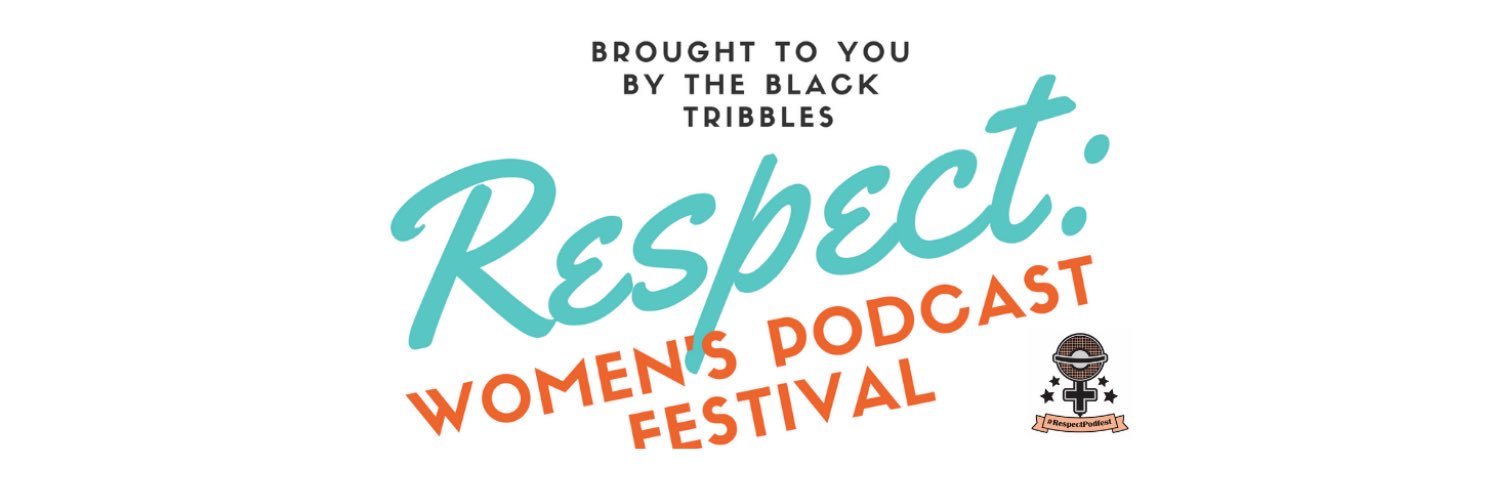 Respect: Women’s Podcast Festival banner