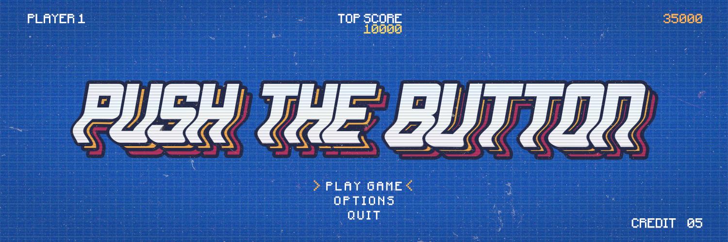 Push The Button banner