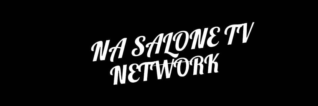 NA SALONE TV NETWORK 🇸🇱 banner