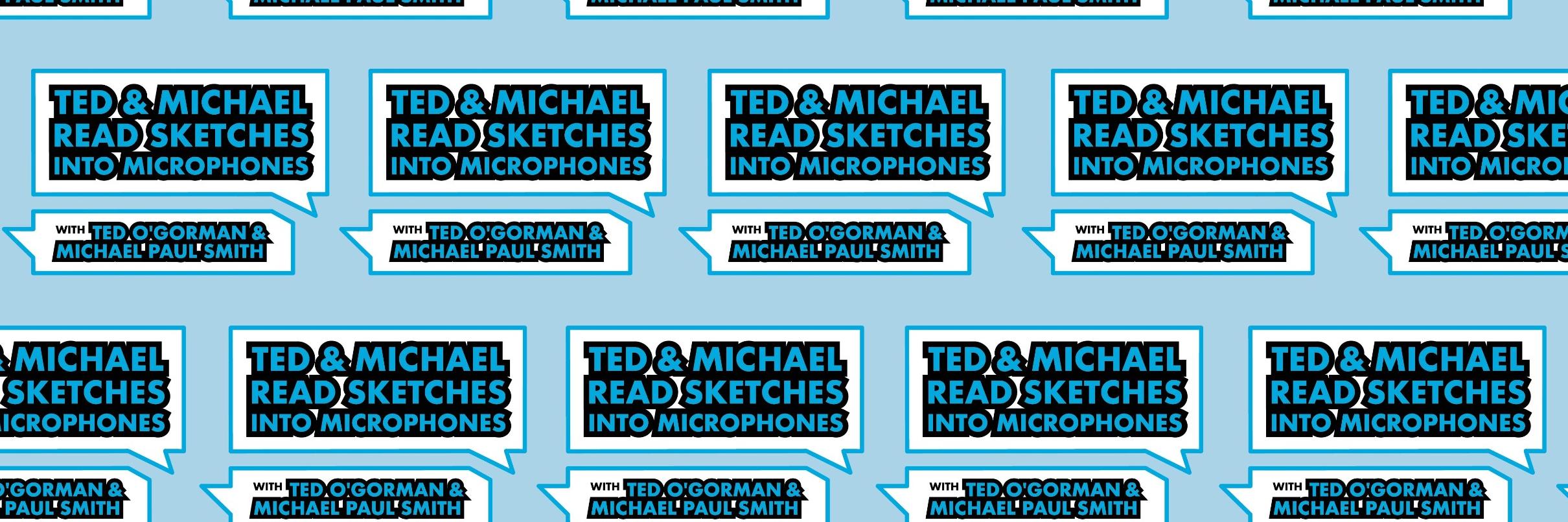 Ted And Michael Read Sketches Into Microphones banner