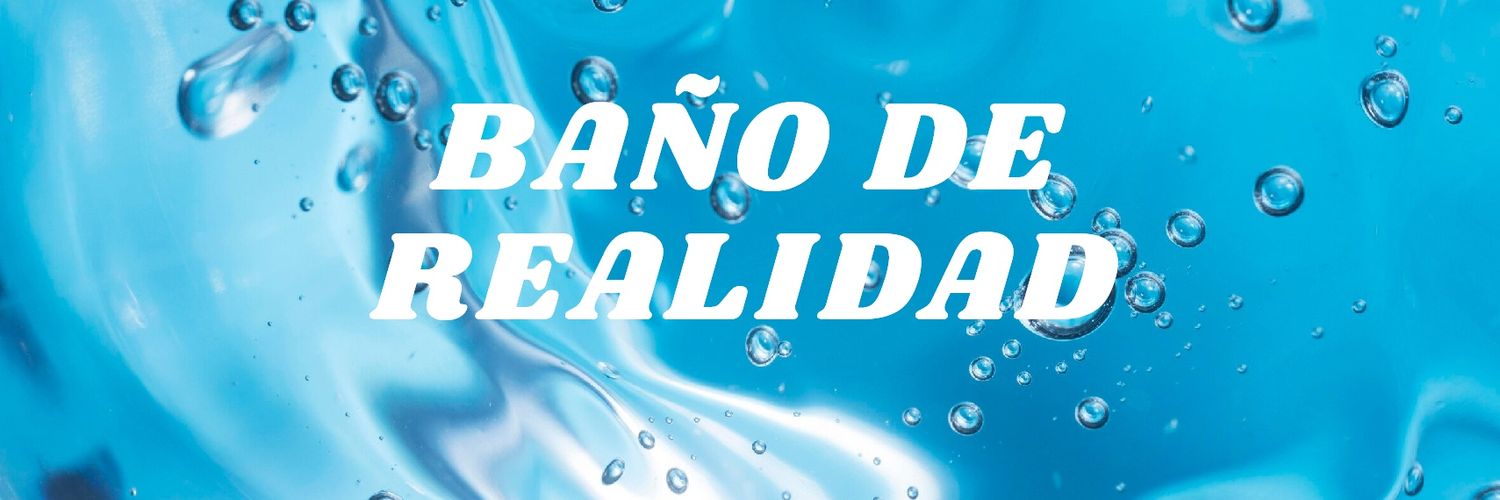Baño De Realidad banner