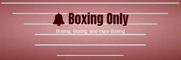 🥊Boxing Only🥊 Profile Banner