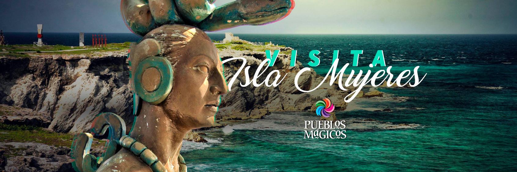 Isla Mujeres Pueblo Mágico Oficial banner