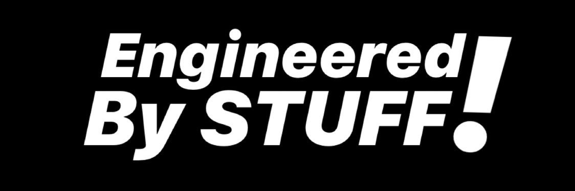 EngineeredByStuff's banner