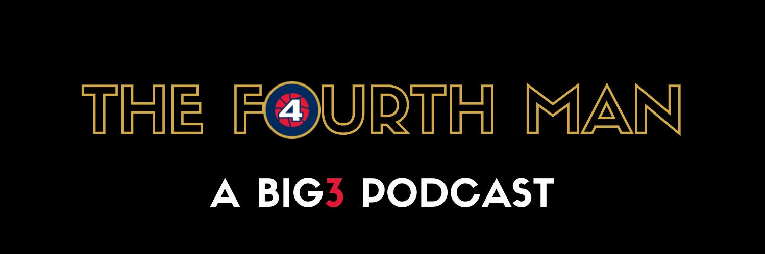 The Fourth Man: A BIG3 Podcast banner
