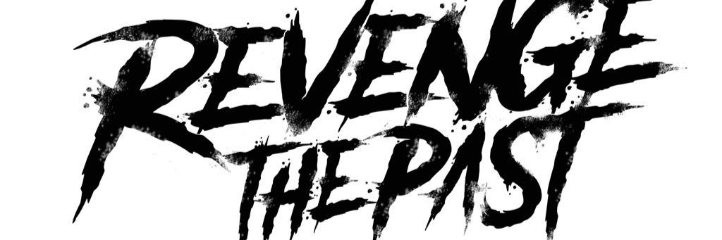 REVENGE THE PAST banner