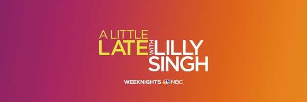 A Little Late With Lilly Singh Profile Banner