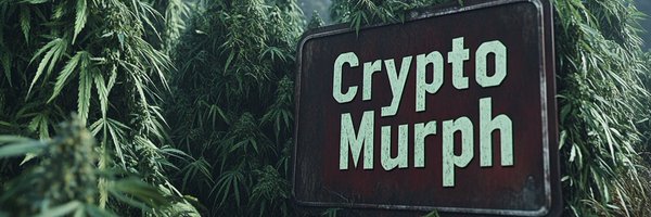 CryptoMurph420 Profile Banner