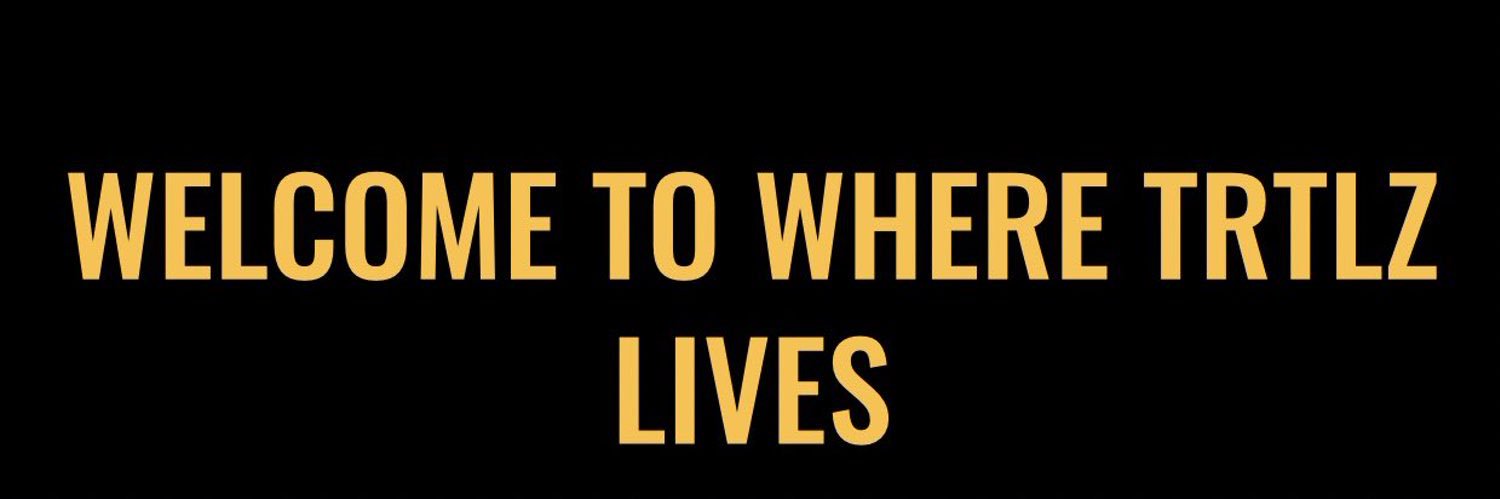 where trtlz lives banner
