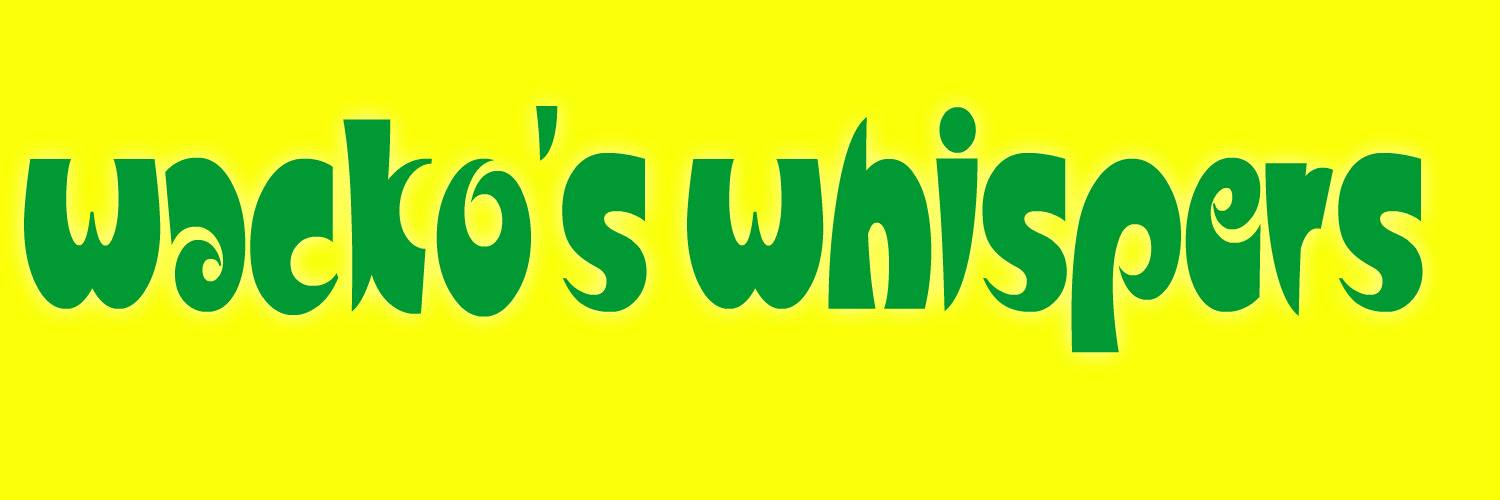 Wacko's Whispers banner