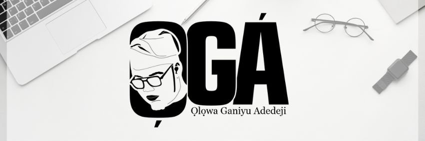 ⭕lowa Ganiyu Adedeji (O.G.A 😎)'s banner