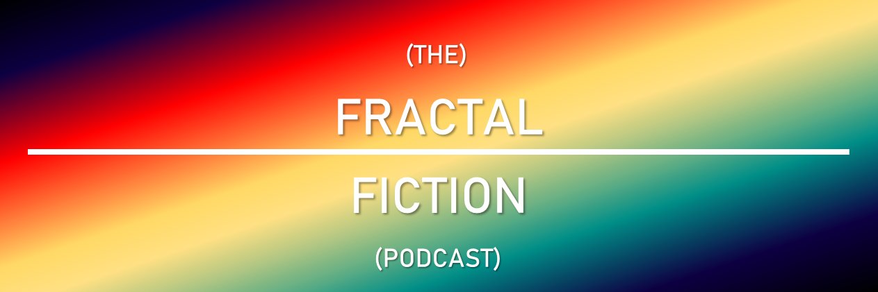 Fractal Fiction Podcast banner