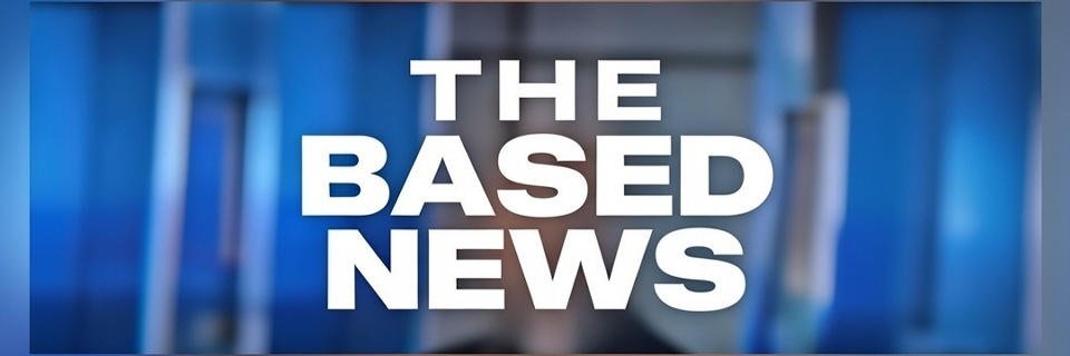 TheBasedNewz banner