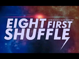Eight First Shuffle banner