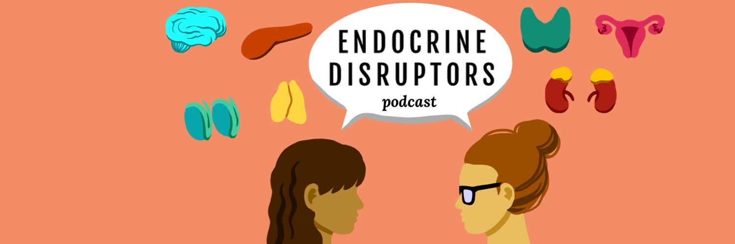Endocrine Disruptors Podcast banner
