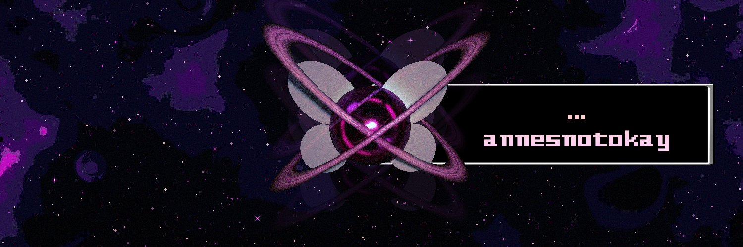 annesnotokay *ੈ✩‧˚♡˚ *ੈ✩ banner