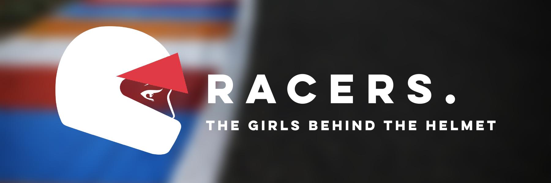 Racers - Behind the Helmet banner