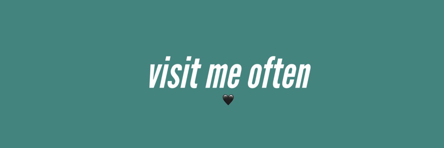 Visit me often, 🖤 banner