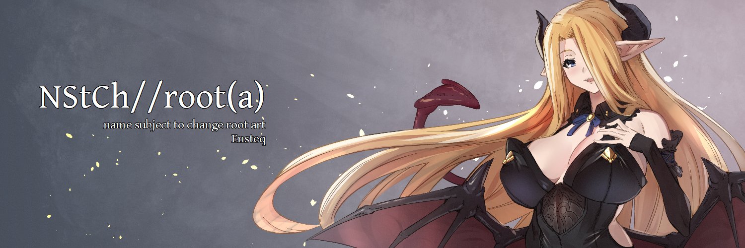 NStCh//root(a)@Dokomi 5M32 banner