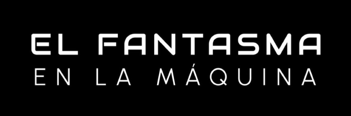 El Fantasma en la Máquina banner