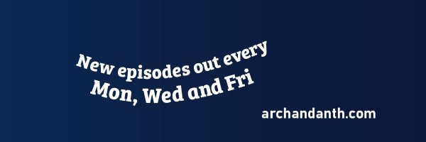 The Arch and Anth Podcast Profile Banner