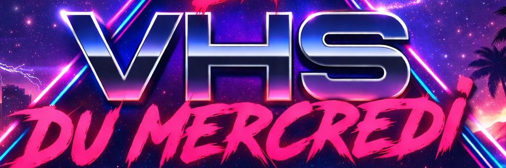 La VHS du mercredi banner
